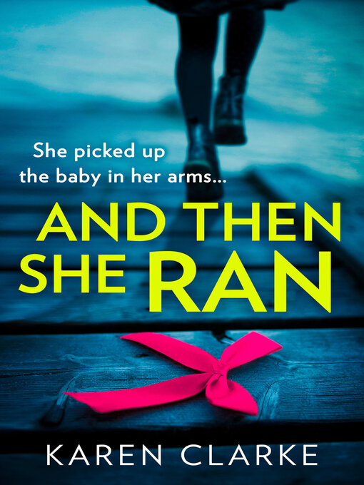 Title details for And Then She Ran by Karen Clarke - Available